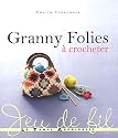 Granny folies à crocheter