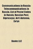 Communications in Russia: Telecommunications in Russia, List of Postal Codes in Russia, Russian Post, Giprosvyaz, Arrt-Antenna, Zarya
