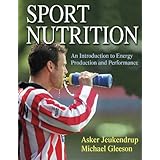 sport nutrition an introduction to energy production and performance