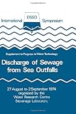Discharge of sewage from sea outfalls : proceedings of an international symposium held at Church House, London, 27 August to 2 September 1974