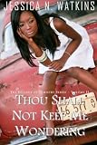 Thou Shall Not Keep Me Wondering: The Epitome of Femistry Volume II (Volume 2)