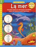 La mer : Apprends � dessiner en d�couvrant la merveilleuse histoire de Neptune, le petit hippocampe