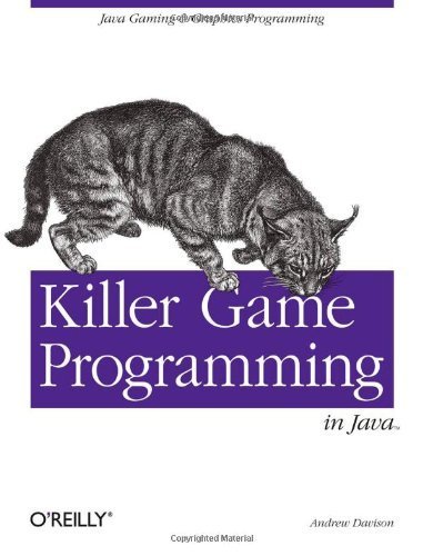 Killer Game Programming in Java by Andrew Davison (2005-05-30)