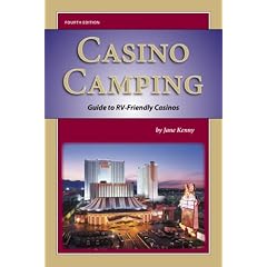 Casino Camping - Guide to RV-Friendly Casinos - 4th Edition