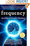 Frequency: The Power of Personal Vibr...