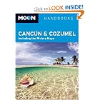 Moon Cancun and Cozumel: Including the Riviera Maya (Moon Handbooks) by Liza Prado and Gary Chandler