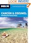 Moon Cancun and Cozumel: Including the Riviera Maya (Moon Handbooks)
