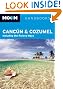 Moon Cancun and Cozumel: Including the Riviera Maya (Moon Handbooks)