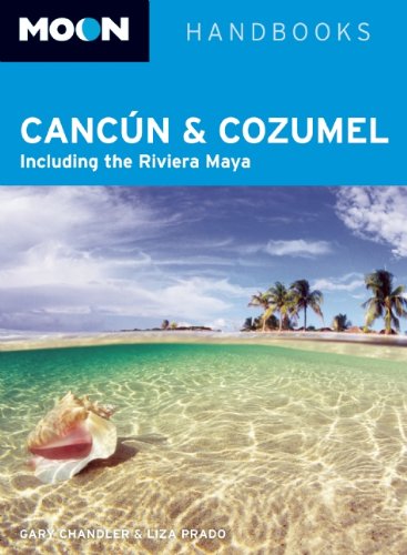 Moon Cancun and Cozumel: (Moon Handbooks)