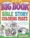 Really Big Book of Bible Story Coloring Pages [With CDROM] (Big Books (Gospel Light))