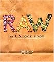 Raw (The Uncook Book New Vegetarian Food for Life) (Illustrated) (Hardcover)