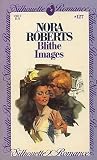 Blithe Images (Silhouette Romance, No. 127)