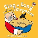 Sing a Song of Sixpence (Touch & Feel Rhymes)