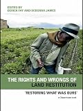 The rights and wrongs of land restitution : 'restoring what was ours'