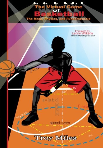 the virtual game of basketball the math physics and fundamentals
