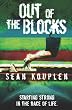 Out of the Blocks: A Student's Journey to A Fulfilling Career and Life.
