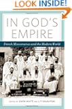 In God's Empire: French Missionaries and the Modern World
