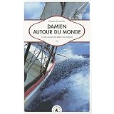 Damien autour du monde. 55 000 milles de d�fis aux oc�anspar G�rard Janichon