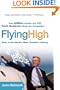 Flying High: How JetBlue Founder and CEO David Neeleman Beats the Competition... Even in the World's Most Turbulent Industry