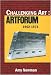 Challenging Art: Artforum 1962-1974
