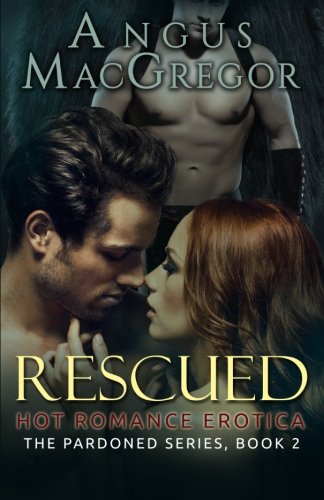 rescued hot romance erotica
