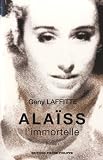 Alaïss l'immortelle par Geny Laffitte Alaïss l'immortelle par Laffitte