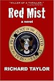 Red Mist: Marilyn Monroe. JFK. Murder. Assassination. One Witness.