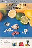 Vitamins and Minerals (Illustrated Elements of...S.)