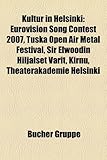Kultur in Helsinki: Eurovision Song Contest 2007, Tuska Open Air Metal Festival, Sir Elwoodin Hiljaiset Varit, Kirnu, Theaterakademie Hels-