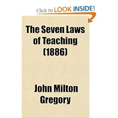 The Seven Laws of Teaching (1886)