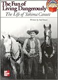 the fun of living dangerously, the life of yakima canutt