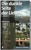 SZ-Bibliothek Metropolen Band 2: Die dunkle Seite der Liebe - Rafik Schami