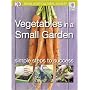 Vegetables in a Small Garden: Simple Steps to Success (RHS Simple Steps to Success)