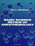Basic Science Review of Anesthesiology