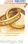 The Marriage Benefit: The Surprising Rewards of Staying Together