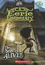 The School is Alive!: A Branches Book (Eerie Elementary #1) The School is Alive!: A Branches Book (Eerie Elementary #1)