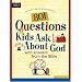 801 Questions Kids Ask about God (Heritage Builders)