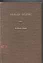VIRGINIA COUSINS:  A STUDY OF THE ANCESTRY AND POSTERITY OF JOHN GOODE OF WHITBY:  A Virginia colonist of the Seventeenth Century, With Notes Upon related families, a Key to Southern Genealogy and a history of the English Surname Gode, Goad, Goode, Good