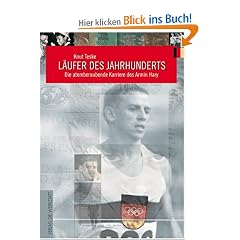 L�ufer des Jahrhunderts. Die atemberaubende Karriere des Armin Hary