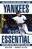 Yankees Essential: Everything You Need to Know to Be a Real Fan! (Essential)
