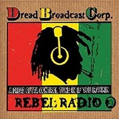 Dread Broadcasting Corporation - (Rebel Radio)