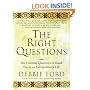 The Right Questions: Ten Essential Questions To Guide You To An Extraordinary Life