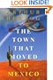 The Town that Moved to Mexico
