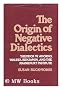 Origin of Negative Dialectics: Theodor W.Adorno, Walter Benjamin and the Frankfurt Institute