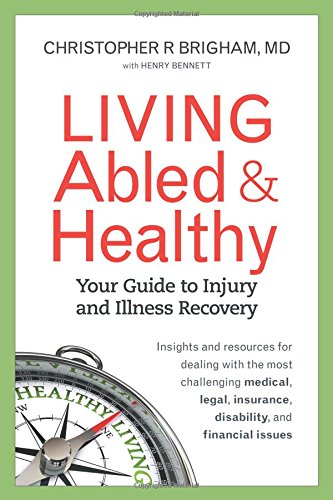 living abled and healthy your guide to injury and illness recovery