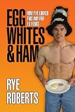 Egg Whites & Ham: How I've looked this way for 15 years