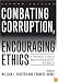 Combating Corruption, Encouraging Ethics: A Practical Guide to Management Ethics