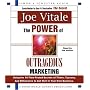 The Power of Outrageous Marketing: Using the Time-Tested Secrets of Titans, Tycoons, and Billionaires to Get Rich in Your Own Business