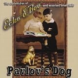 Pavlov's Dog Echo & Boo