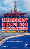 Emergency Response Management of Offshore Oil Spills: Guidelines for Emergency Responders